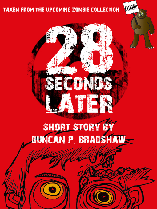 Title details for 28 Seconds Later by Duncan P. Bradshaw - Available